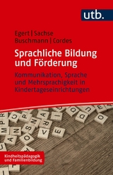 Sprachliche Bildung und F&ouml;rderung - Franziska Egert, Steffi Sachse, Anke Buschmann, Anne-Kristin Cordes