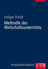 Methodik des Wirtschaftsunterrichts - Holger Arndt
