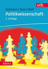 Politikwissenschaft - Wilhelm Hofmann, Nicolai Dose, Dieter Wolf