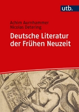 Deutsche Literatur der Fr&uuml;hen Neuzeit - Achim Aurnhammer, Nicolas Detering