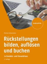 R&uuml;ckstellungen bilden, aufl&ouml;sen und buchen - Michele Schwirkslies