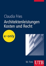 Architektenleistungen - Kosten und Recht - Claudia Fries