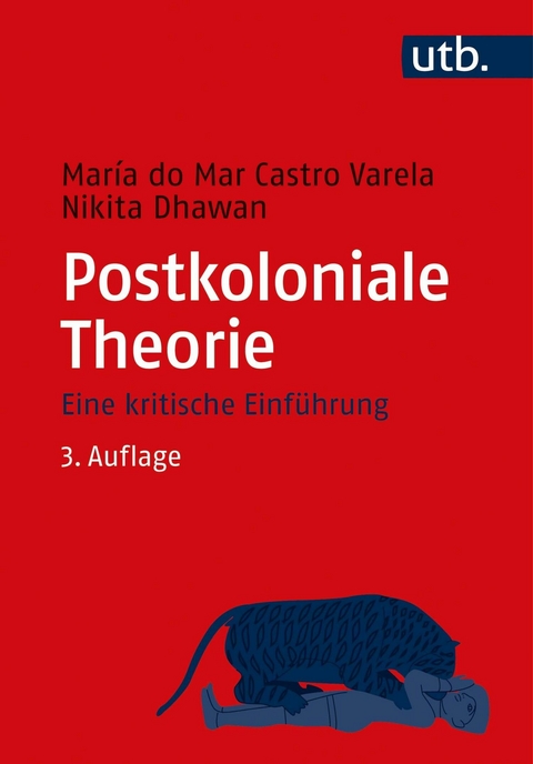 Postkoloniale Theorie - Maria do Mar Castro Varela, Nikita Dhawan