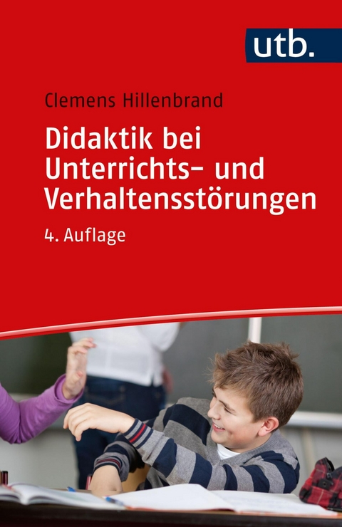 Didaktik bei Unterrichts- und Verhaltensst&ouml;rungen - Clemens Hillenbrand