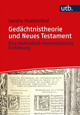 Ged&auml;chtnistheorie und Neues Testament - Sandra Huebenthal