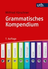 Grammatisches Kompendium - Wilfried Kürschner