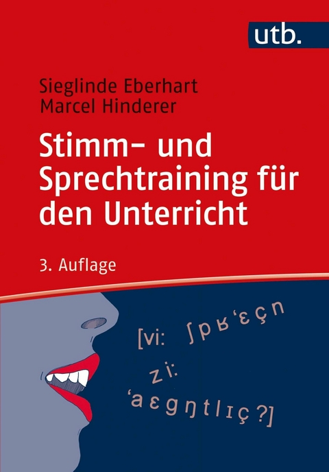 Stimm- und Sprechtraining f&uuml;r den Unterricht - Sieglinde Eberhart, Marcel Hinderer