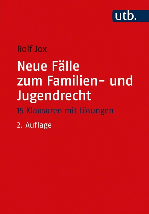 Neue F&auml;lle zum Familien- und Jugendrecht - Rolf Jox