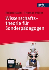 Wissenschaftstheorie f&uuml;r Sonderp&auml;dagogen - Roland Stein, Thomas M&uuml;ller