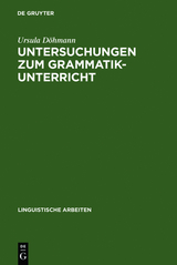 Untersuchungen zum Grammatikunterricht - Ursula D&ouml;hmann