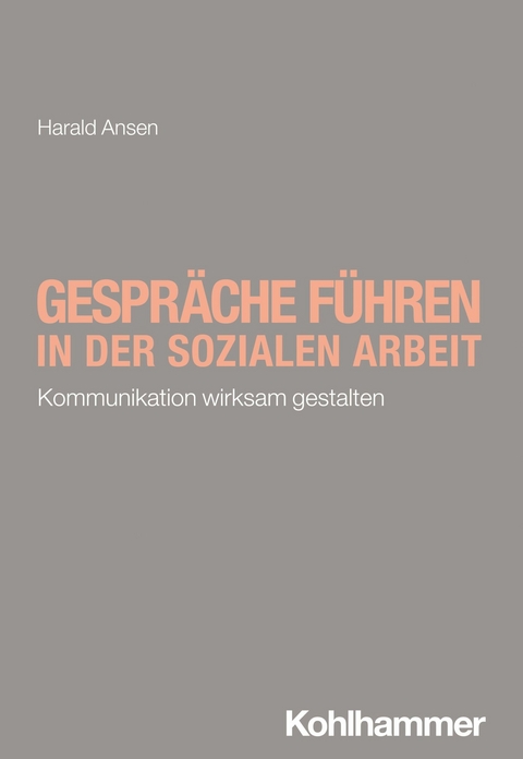 Gespr&auml;che f&uuml;hren in der Sozialen Arbeit - Harald Ansen