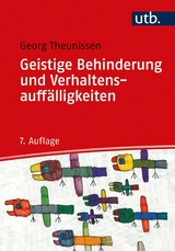 Geistige Behinderung und Verhaltensauffälligkeiten - Georg Theunissen