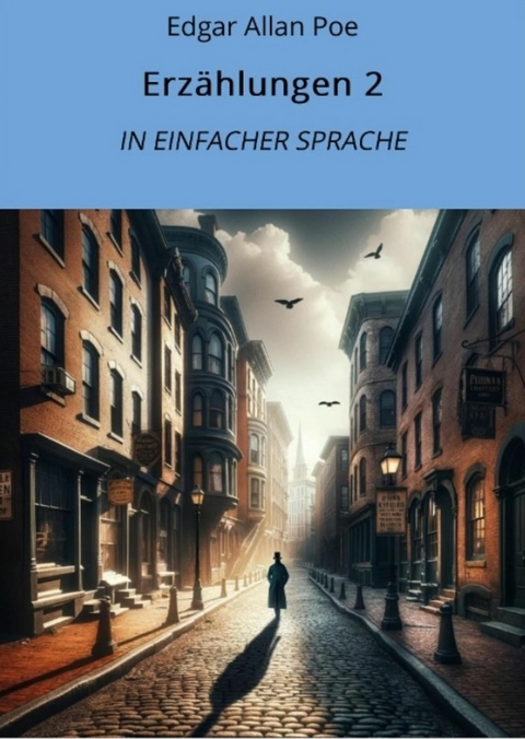 Erz&auml;hlungen 2: In Einfacher Sprache - Edgar Allan Poe