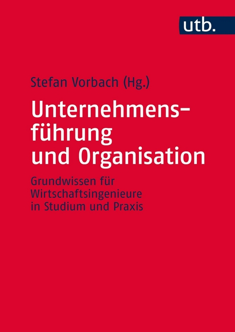 Unternehmensf&uuml;hrung und Organisation - 