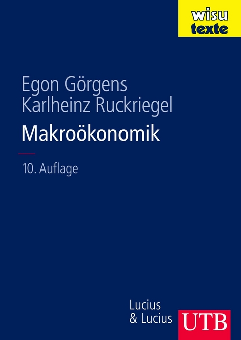 Makroökonomik - Egon Görgens, Karlheinz Ruckriegel