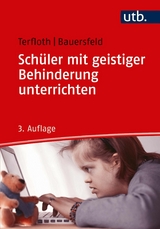 Sch&uuml;ler mit geistiger Behinderung unterrichten - Karin Terfloth, S&ouml;ren Bauersfeld