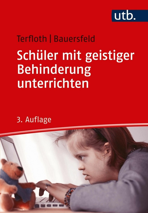 Sch&uuml;ler mit geistiger Behinderung unterrichten - Karin Terfloth, S&ouml;ren Bauersfeld