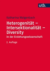 Heterogenität - Intersektionalität - Diversity in der Erziehungswissenschaft - Katharina Walgenbach