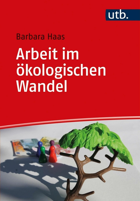 Arbeit im &ouml;kologischen Wandel - Barbara Haas