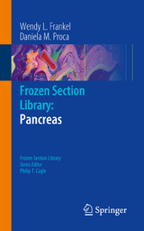 Frozen Section Library: Pancreas - Wendy L. Frankel, Daniela M. Proca