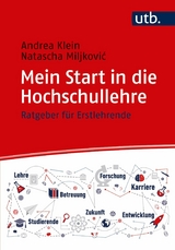 Mein Start in die Hochschullehre - Andrea Klein, Natascha Miljkovic