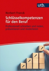 Schlüsselkompetenzen für den Beruf - Norbert Franck