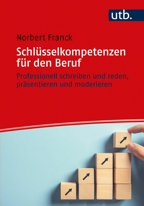 Schlüsselkompetenzen für den Beruf - Norbert Franck