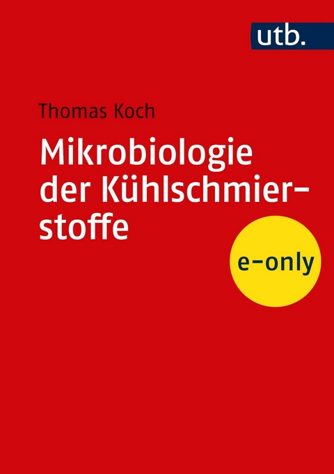 Mikrobiologie der K&uuml;hlschmierstoffe - Thomas Koch