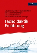 Fachdidaktik Ern&auml;hrung - Claudia Angele, Ursula Buchner, Johanna Michenthaler, Susanne Obermoser, Katharina Salzmann-Schojer