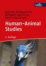 Human-Animal Studies - Gabriela Kompatscher-Gufler, Reingard Spannring, Karin Schachinger