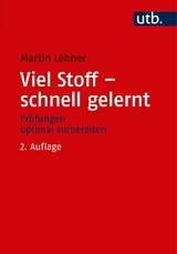 Viel Stoff &ndash; schnell gelernt - Martin Lehner