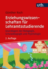 Erziehungswissenschaften für Lehramtsstudierende - Günther Koch