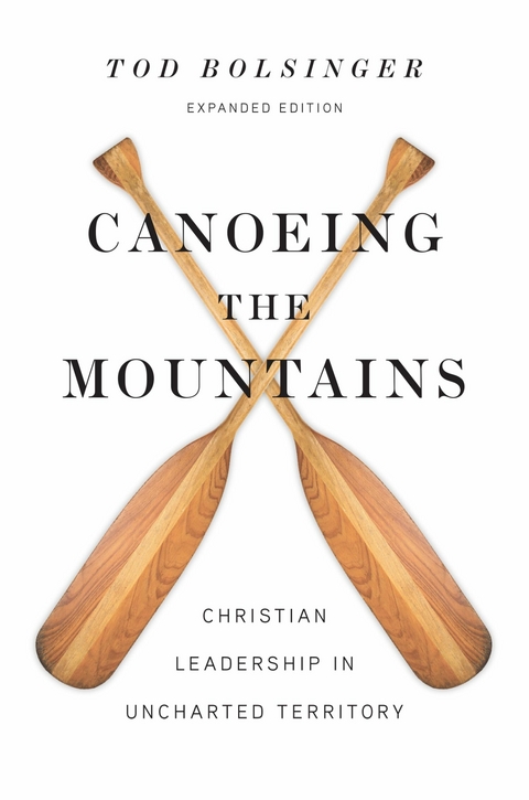 Canoeing the Mountains -  Tod Bolsinger