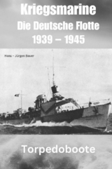 Kriegsmarine - Die Deutsche Flotte 1939 - 1945 -  Hans-J&uuml;rgen Bauer