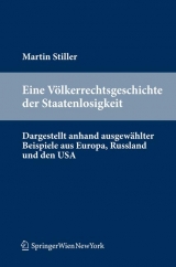 Eine V&ouml;lkerrechtsgeschichte der Staatenlosigkeit - Martin Stiller