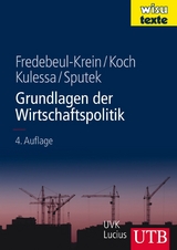 Grundlagen der Wirtschaftspolitik - Markus Fredebeul-Krein, Walter A. S. Koch, Margareta Kulessa, Agnes Sputek