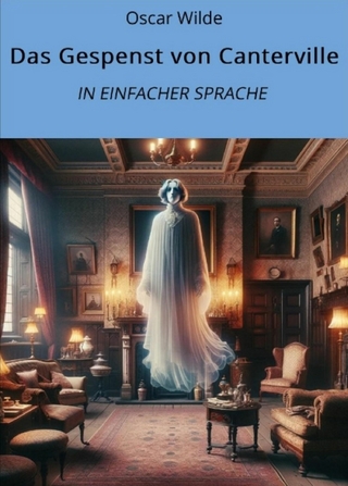 Das Gespenst von Canterville: In Einfacher Sprache