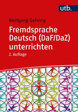 Fremdsprache Deutsch (DaF/DaZ) unterrichten - Wolfgang Gehring