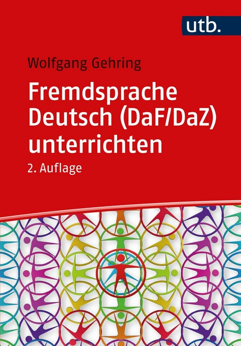 Fremdsprache Deutsch (DaF/DaZ) unterrichten - Wolfgang Gehring