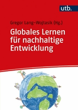 Globales Lernen f&uuml;r nachhaltige Entwicklung - 
