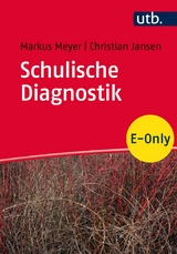 Schulische Diagnostik - Markus Richard Meyer, Christian Jansen