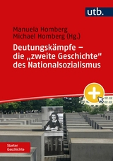 Deutungsk&auml;mpfe &ndash; die "zweite Geschichte" des Nationalsozialismus - 