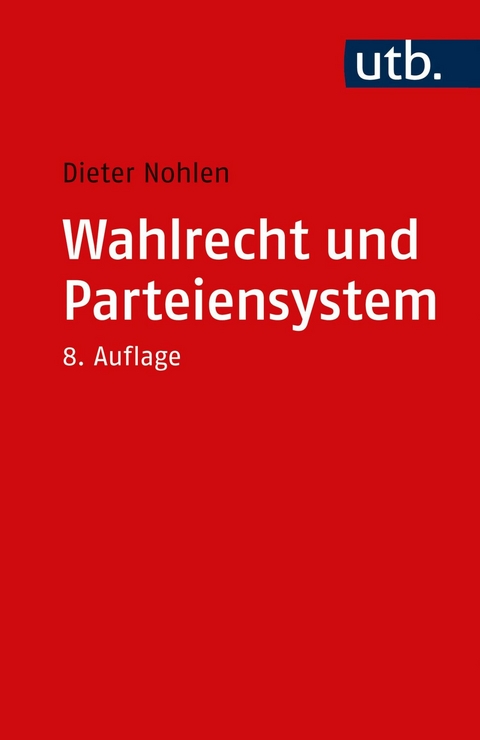 Wahlrecht und Parteiensystem - Dieter Nohlen