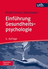Einf&uuml;hrung Gesundheitspsychologie - Nina Knoll, Urte Scholz, Nina Rieckmann