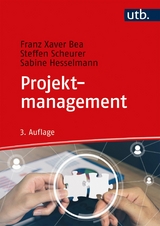 Projektmanagement - Franz Xaver Bea, Steffen Scheurer, Sabine Hesselmann