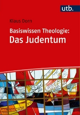 Basiswissen Theologie: Das Judentum - Klaus Dorn