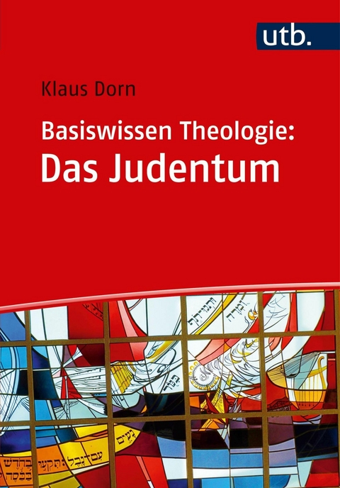 Basiswissen Theologie: Das Judentum - Klaus Dorn