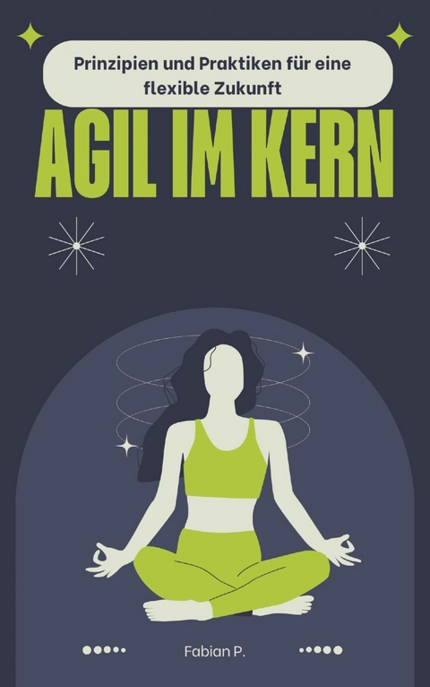 Agil im Kern -  Fabian Pscherer