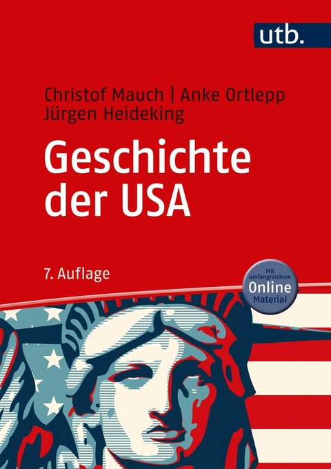Geschichte der USA - Christof Mauch, Anke Ortlepp, J&uuml;rgen Heideking