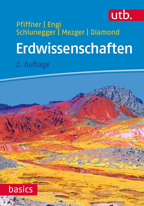 Erdwissenschaften - O. Adrian Pfiffner, Fritz Schlunegger, Klaus Mezger, Larryn Diamond, Martin Engi